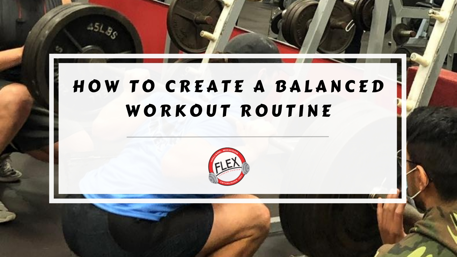 Featured image of how to create a balanced workout routine